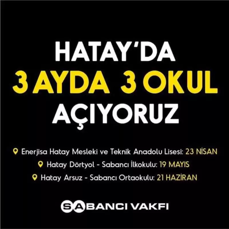 SABANCI VAKFI’NDAN HATAY’A 3 OKUL