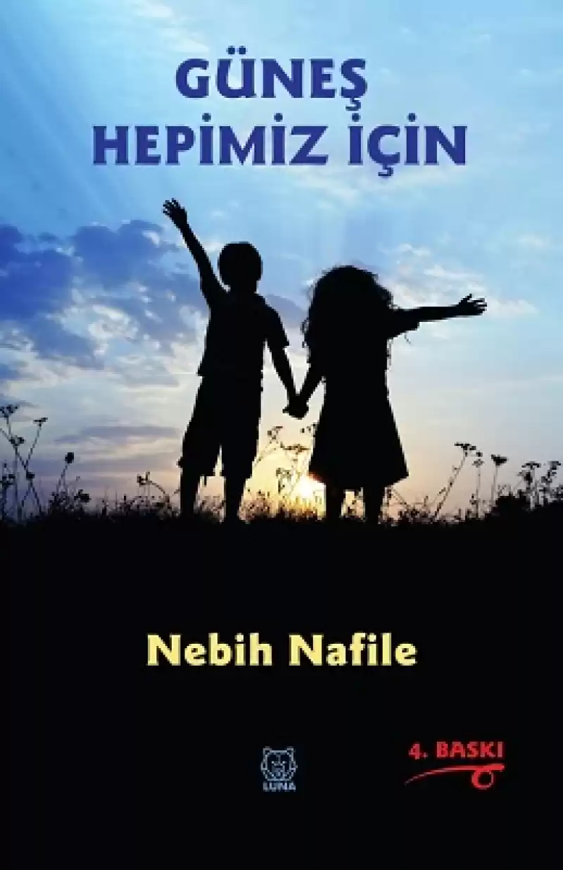 Nebih Nafile’den Gecenin Resmi/Güneş Hepimiz İçin