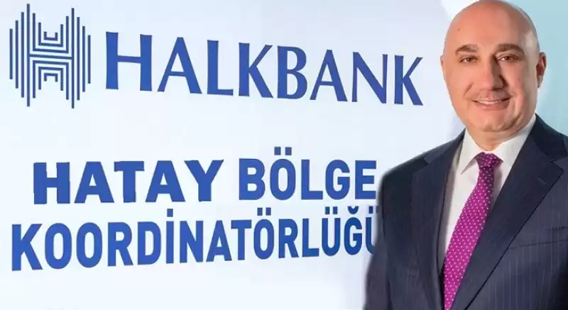 Halkbank Hatay Bölge Koordinatörlüğünü Kuruyor