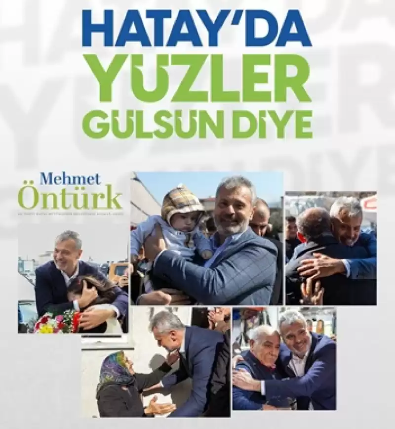 Öntürk’ün Hatay’ı Ihya Edecek Projeleri 3 Mart’ta Tanıtılıyor