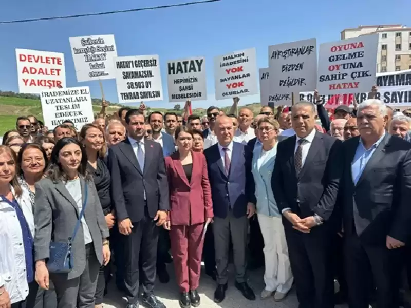 CHP Heyetinden' Hatay'ı Aceleye Getirmeyin' Uyarısı!