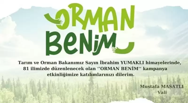 Orman Benim Kampanyası Düzenleniyor