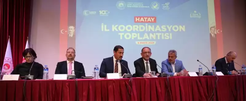 Bakan Özhaseki, Hatay'da İl Koordinasyon Toplantısı'na Katıldı