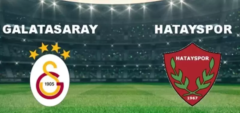 Açılış Maçı Galatasaray-Hatayspor
