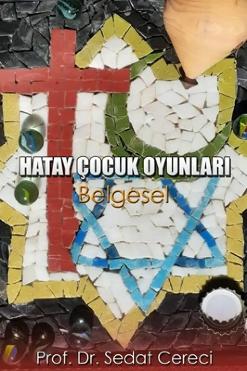 Prof. Dr. Sedat Cereci'nin Hatay Çocuk Oyunları Belgeseline Vali Desteği