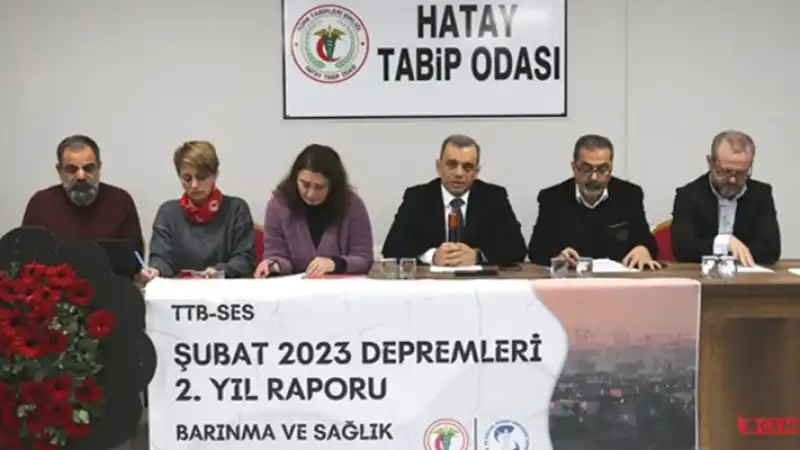 TTB, SES Ve Hatay Tabip Odası Deprem 2. Yıl Raporunu Açıkladı