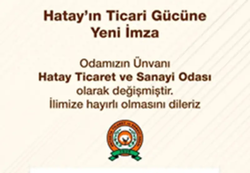 ATSO’nun Adı Değişiyor; ‘Hatay Ticaret Ve Sanayi Odası’ Oluyor