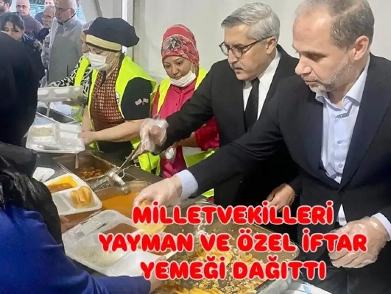 Milletvekilleri Yayman Ve Özel Iftar Yemeği Dağıttı