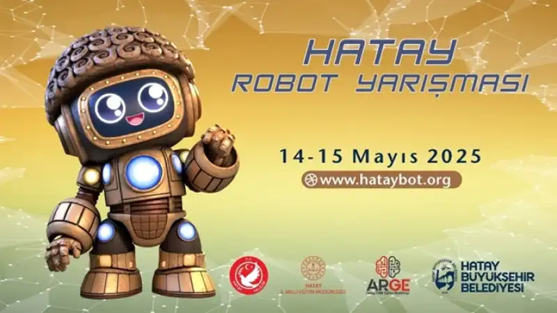 Hatay’da Robotlar Yarışacak!