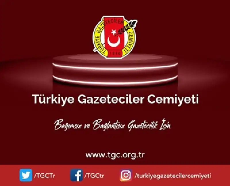 TGC: Haber Yapmak Gösteri Yürüyüşüne Muhalefet Değildir!