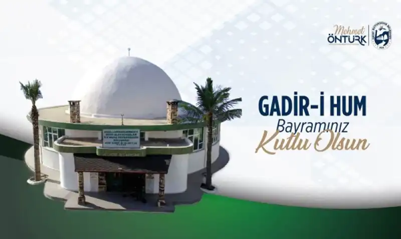 Başkan Öntürk Gadir-i Hum Bayramı’nı Kutladı