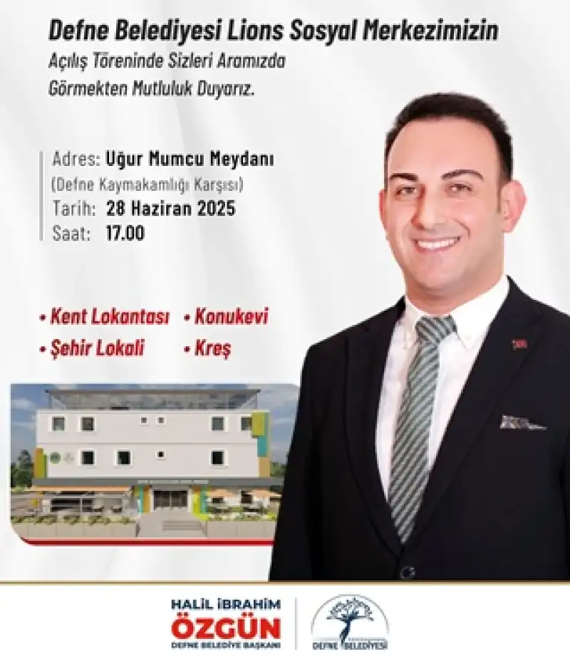 Defne Belediyesi Lions Sosyal Merkezi Açılıyor