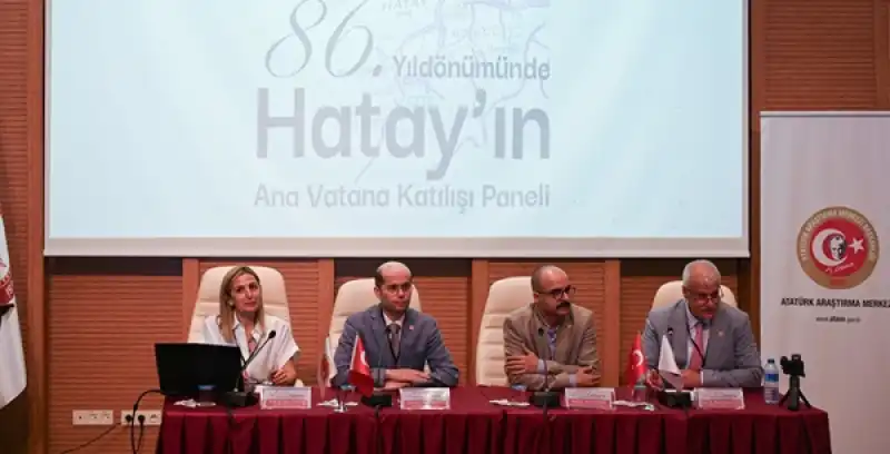 Hatay’ın Ana Vatana Katılışının 86. Yıldönümü Panelle Kutlandı