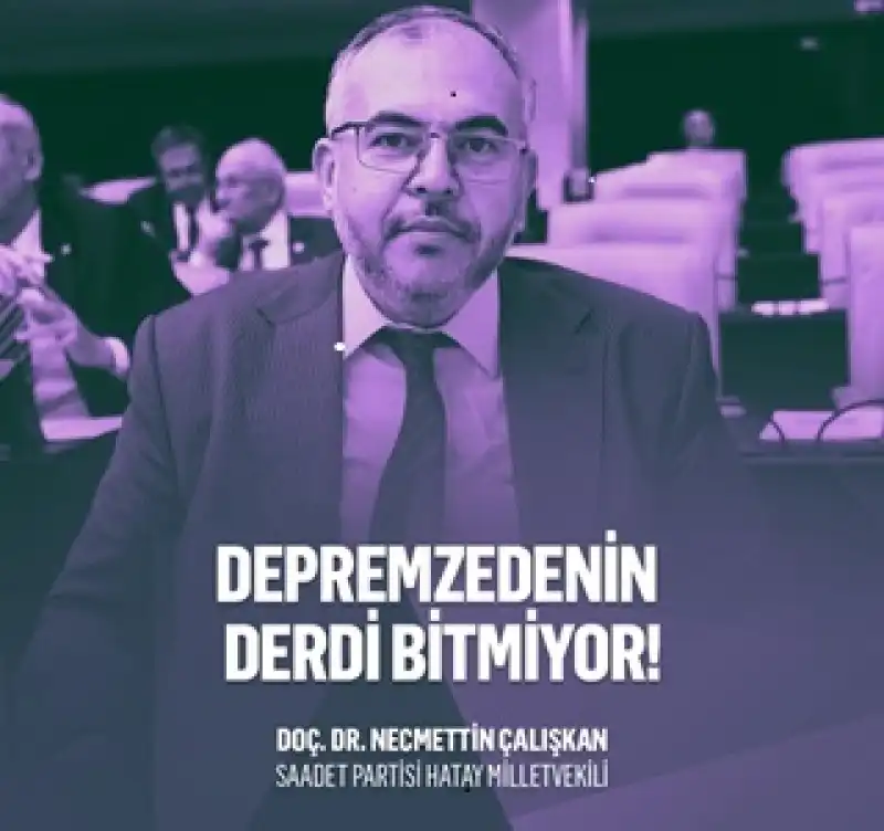 Çalışkan’dan Hatay Uyarısı: “İmar Planı Yok, Borçlar Belirsiz”