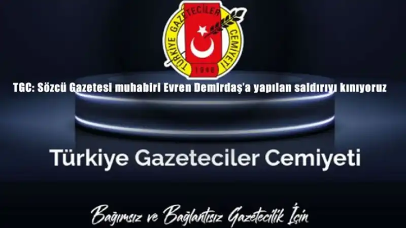 TGC: Sözcü Gazetesi Muhabiri Evren Demirdaş’a Yapılan Saldırıyı Kınıyoruz