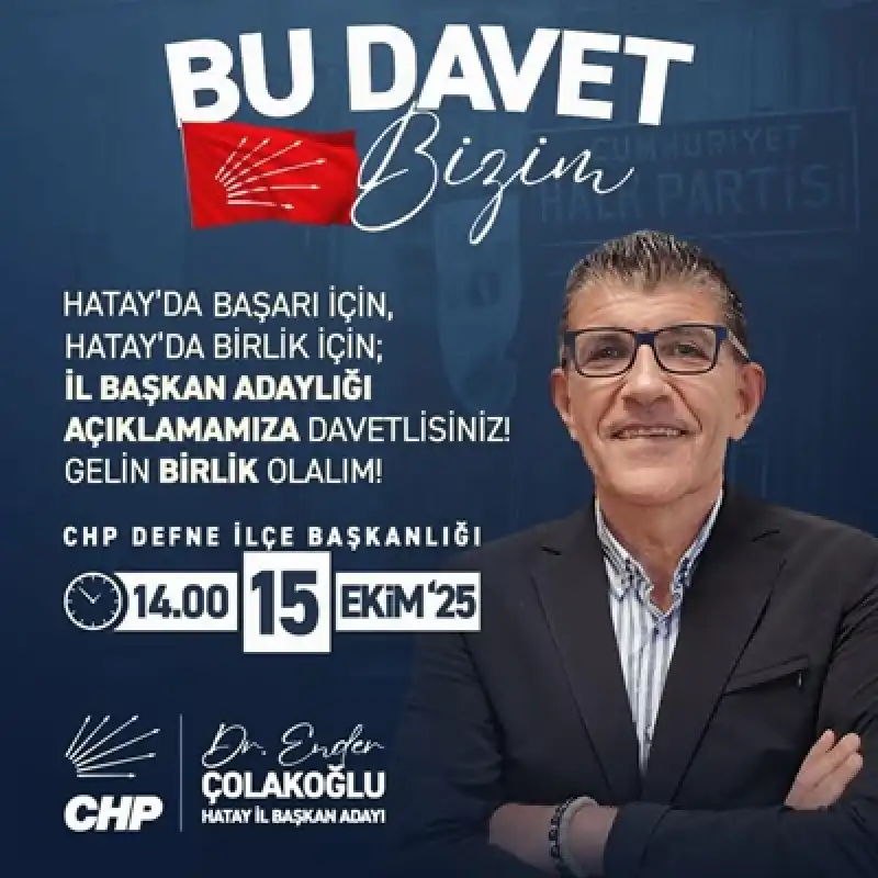 Çolakoğlu, CHP Hatay İl Başkanlığına Aday Oldu