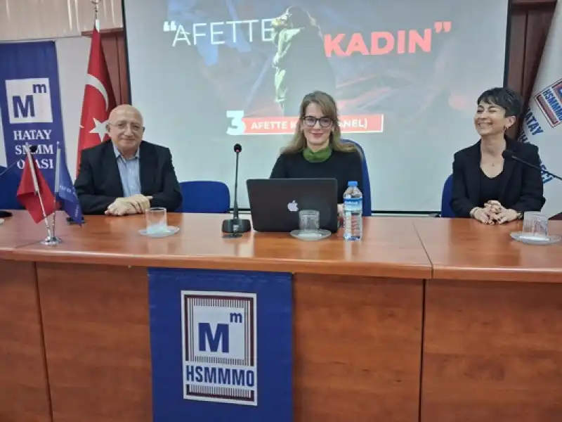 TÜRMOB’dan Antakya’da “Afette Kadın” Paneli