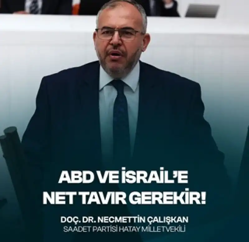Çalışkan’dan Riyad Bildirisine Sert Tepki: “Bu Belge Bir Utanç Vesikasıdır”