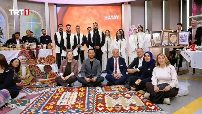 Hatay’ın Zenginlikleri TRT Ekranlarında Tanıtıldı