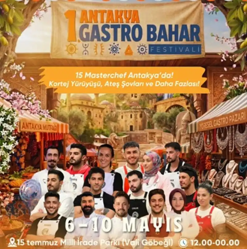 Antakya’da Lezzet Şöleni: Gastro Bahar Festivali Başlıyor