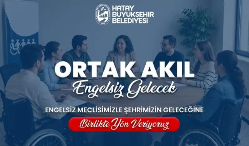 Hatay’da Engelsiz Gelecek Için Büyük Adım