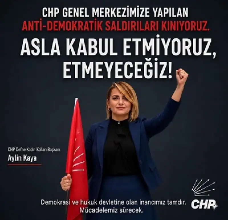 CHP Defne Kadın Kolları Başkanı Aylin Kaya’dan “Mutlak Butlan” Tepkisi