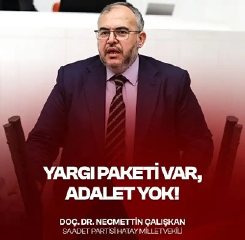Çalışkan: “Yargı Paketi Mağdurlara Çözüm Getirmiyor”