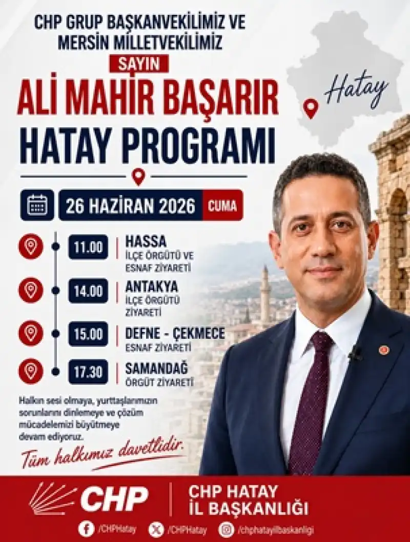 CHP Grup Başkanvekili Ali Mahir Başarır Hatay’a Geliyor