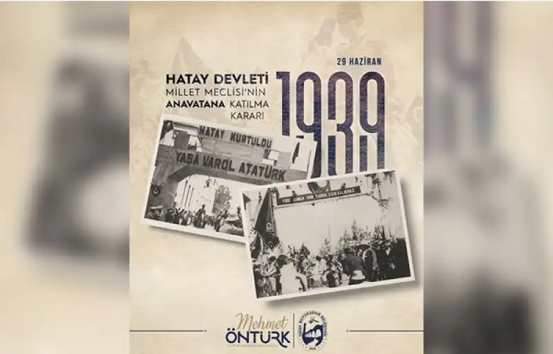 Başkan Öntürk’ten Hatay’ın Ana Vatana Katılma Kararı’nın Yıl Dönümü Mesajı