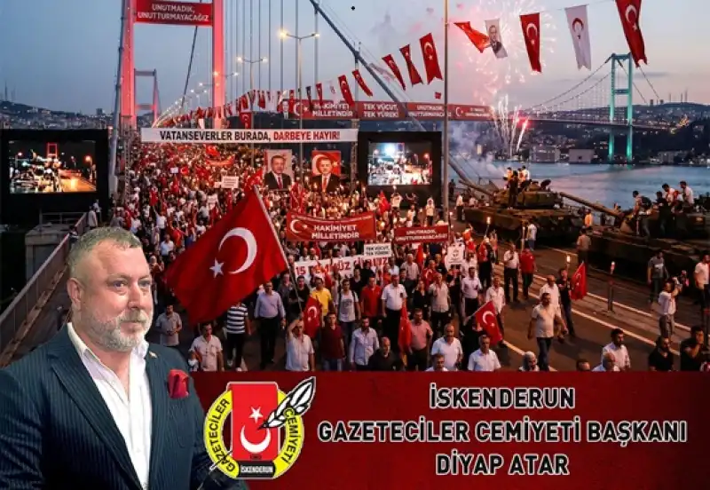 İskenderun Gazeteciler Cemiyeti Başkanı 15 Temmuz Mesajı