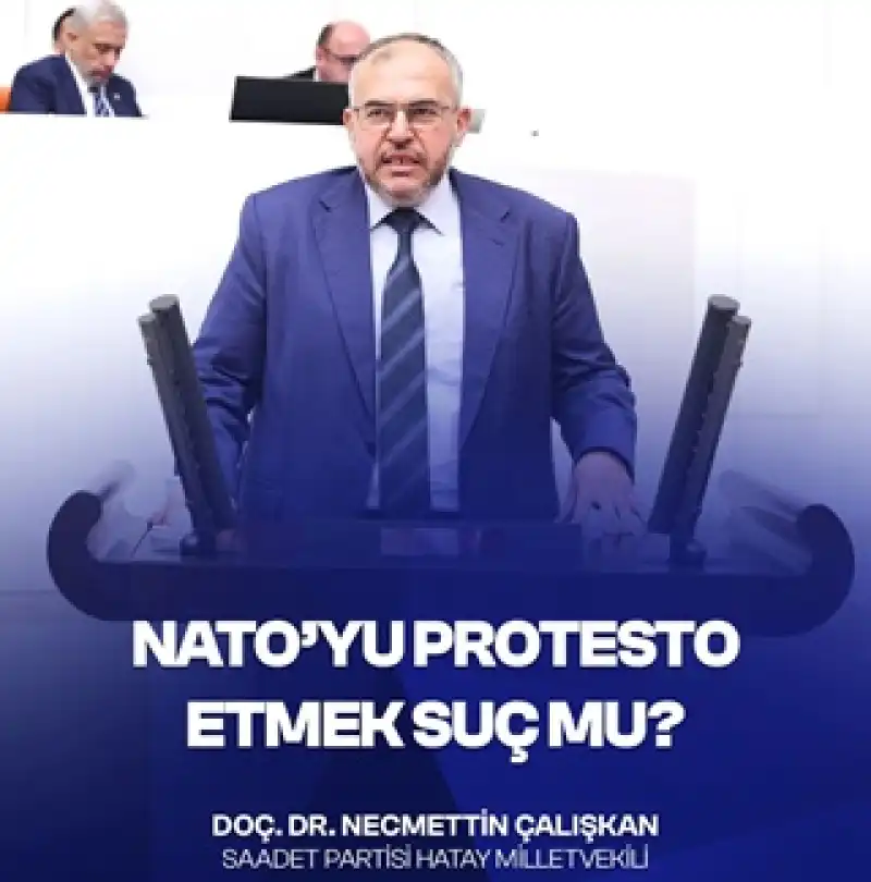 Çalışkan: “NATO’yu Protesto Etmek Suç Sayılamaz”