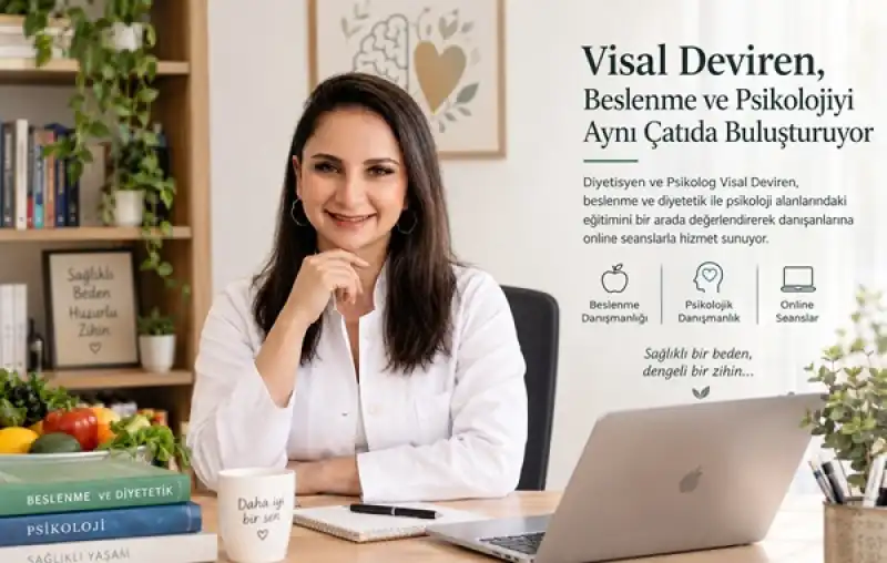 Visal Deviren, Beslenme Ve Psikolojiyi Aynı Çatıda Buluşturuyor