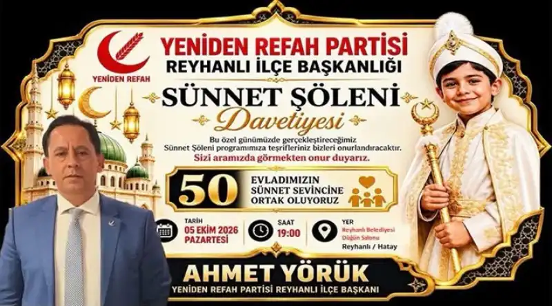 YRP Reyhanlı İlçe Başkanlığı’ndan Sünnet Şöleni Daveti