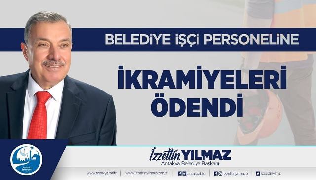 Antakya Belediyesi işçi personeline çifte ikramiye